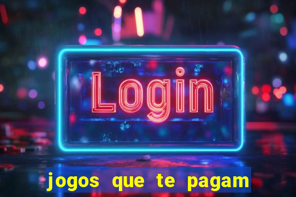 jogos que te pagam para jogar